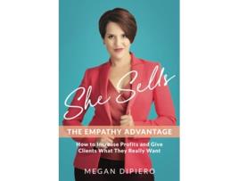 Livro She Sells The Empathy Advantage de Megan DiPiero (Inglês)