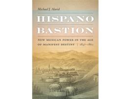 Livro Hispano Bastion de Michael J Alarid (Inglês)