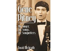 Livro Gene Pitney The Singer the Songs the Songwriters de David McGrath (Inglês)