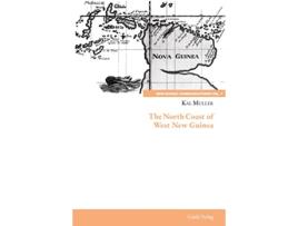 Livro The North Coast of West New Guinea de Kal Muller (Inglês)