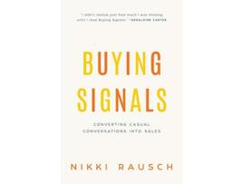 Livro Buying Signals How to spot the green light and increase sales de Nikki Rausch (Inglês)
