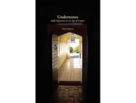 Livro Undertones Mild Mysticism in an Age of Umber de Dick Sullivan (Inglês)
