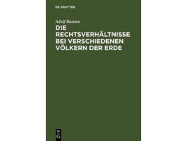 Livro Die Rechtsverhältnisse bei verschiedenen Völkern der Erde German Edition de Adolf Bastian (Alemão)
