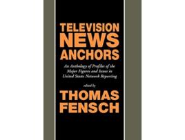Livro Television News Anchors de Thomas Fensch (Inglês)
