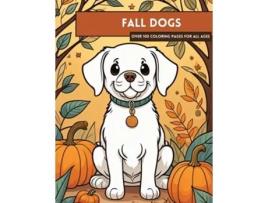 Livro Fall Puppies Coloring Book de Designs e Oh My Kelley (Inglês)