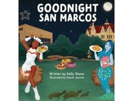 Livro Goodnight San Marcos Kelly Stone (Inglês)