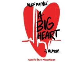 Livro A Big Heart: A Memoir Mike Papale (Inglês)