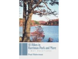 Livro 10 Hikes in Harriman Park and More: 1 Day Vacations Paul Huberman (Inglês)