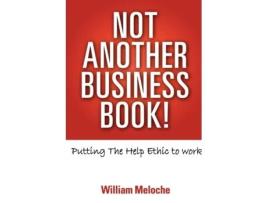 Livro Not Another Business Book! William Meloche (Inglês)