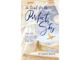 Livro In wait for the perfect sky: Collected poetry (1998-2019) by Gaurav Bhatia Gaurav Bhatia (Inglês)