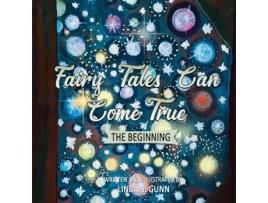 Livro Fairy Tales Can Come True The Beginning de Linda S S Gunn (Inglês)