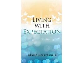 Livro Living with Expectation Denise Francis (Inglês)