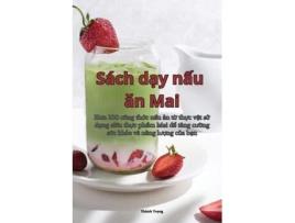 Livro Sách d?y n?u an Mai de Thành Tr?ng (Inglês)