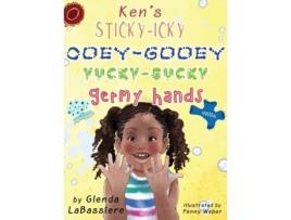 Livro Ken's Sticky-Icky, Ooey-Gooey, Yucky-Gucky, Germy Hands Glenda Labassiere (Inglês)