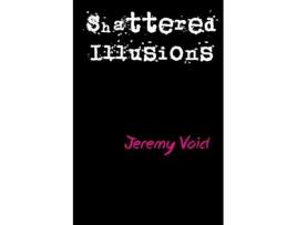 Livro Shattered Illusions Jeremy Void (Inglês)