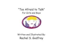 Livro quotToo Afraid to Talkquot For Girls and Boys For Girls and Boys de Rachel Suzanne Godfrey (Inglês)