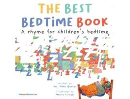 Livro The Best Bedtime Book: A rhyme for children's bedtime (Children Books about Life and Behavior) Mr. Nate Gunter (Inglês)