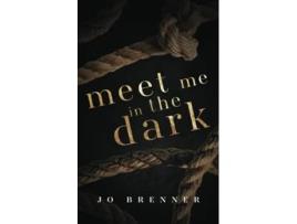 Livro Meet Me In The Dark de Jo Brenner (Inglês)