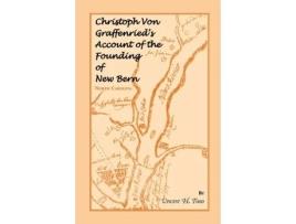 Livro Christoph Von Graffenried's Account of the Founding of New Bern (North Carolina) Vincent H. Todd (Inglês)