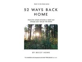 Livro 52 ways back home: How five simple minutes a week can change your life for the better (BookI) Beccy Howe (Inglês)