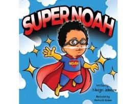 Livro SuperNoah Khayri Antonio Johnson (Inglês)