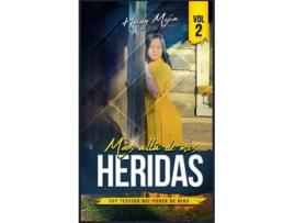 Livro Testimonio- Mas alla de Mis Heridas Abusada pero Restaurada, Soy Testigo del Poder De Dios / Basada en Una Historia Real de Heidy Mejia (Inglês)