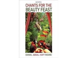 Livro Chants for the Beauty Feast / Poems Daniel Abdal-Hayy Moore (Inglês)