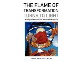 Livro The Flame of Transformation Turns to Light (Ninety-Nine Ghazals Written in English) / Poems Daniel Abdal-Hayy Abdal-Hayy Moore (Inglês)