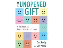 Livro The Unopened Gift: A Primer in Emotional Literacy Dan Newby, Lucy Nunez (Inglês)