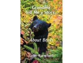 Livro Grandma, Tell Me a Story...About Bears (The Grandma, Tell Me a Story) Lynn Ransford (Inglês)