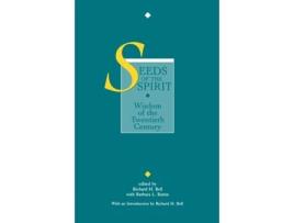Livro Seeds of the Spirit: Wisdom of the Twentieth Century Richard H. Bell, Barbara L. Battin (Inglês)