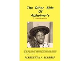 Livro The Other Side of Alzheimer's, a caregiver's story Marietta Harris (Inglês)