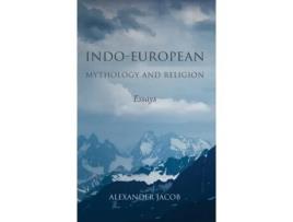 Livro Indo-European Mythology and Religion: Essays Alexander Jacob (Inglês)