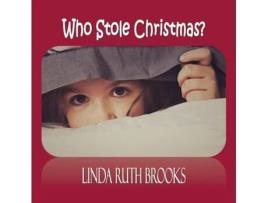 Livro Who stole Christmas? Linda Ruth Brooks (Inglês)