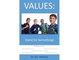 Livro Values: Stand for Something! Henry E. Holliday (Inglês)