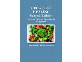 Livro DRUG FREE HEALING Second Edition K.Hezekiah Scipio (Inglês)