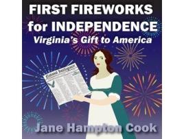 Livro First Fireworks for Independence Virginias Gift to America de Cook, Jane et al. (Inglês)