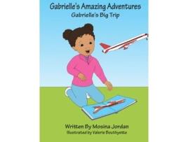 Livro Gabrielle's Big Trip Mosina Jordan (Inglês)