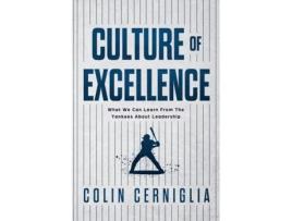 Livro Culture of Excellence: What We Can Learn From The Yankees About Leadership Colin Cerniglia (Inglês)