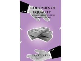 Livro Economies of Equality Women Entrepreneurs Leading the Way de Elio Endless (Inglês)