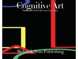 Livro Cognitive Art: Subliminal Art for the Conscious Mind Leticia Maher (Inglês)