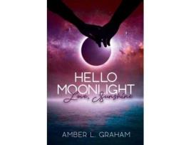 Livro Hello Moonlight. Love, Sunshine Amber L Graham (Inglês)