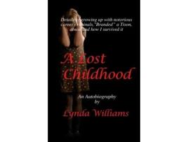 Livro A Lost Childhood: A Retrospective Lynda Williams (Inglês)
