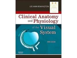 Livro clinical anatomy and physiology of the visual system de lee ann remington,denise goodwin (inglês)