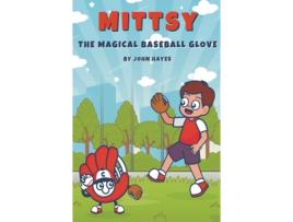 Livro Mittsy The Magical Baseball Glove John Hayes (Inglês)