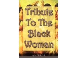 Livro Tribute To The Black Woman M.P.E.R.O.R. (Inglês)