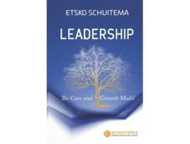 Livro Leadership: The Care and Growth Model Etsko Schuitema (Inglês)