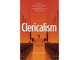 Livro Clericalism: Stories From the Pews Gideon Goosen (Inglês)