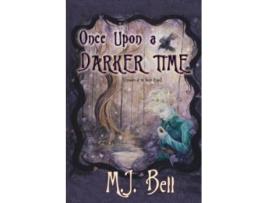 Livro Once Upon a Darker Time (Chronicles of the Secret Prince) MJ Bell (Inglês)