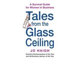Livro Tales From The Glass Ceiling Jo Haigh (Inglês)